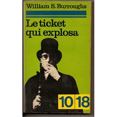 Le Ticket qui explosa De William S Burroughs
