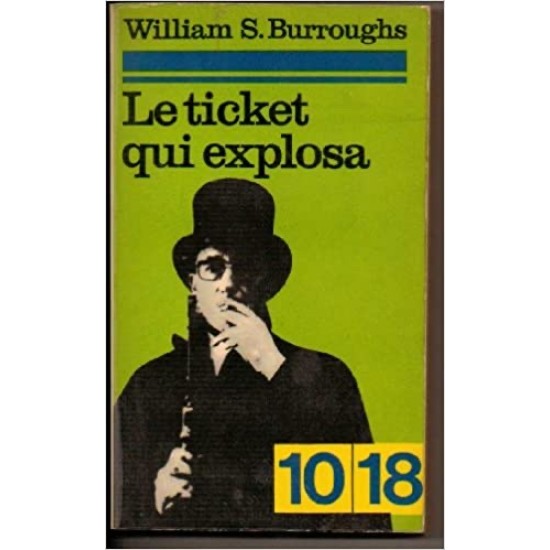 Le Ticket qui explosa De William S Burroughs