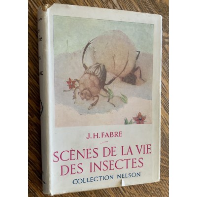 Scènes de la Vie des Insectes (Collection Nelson) De J. H. Fabre