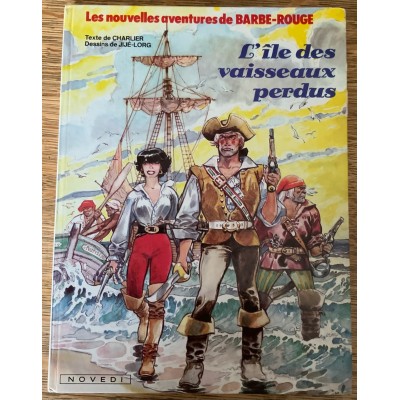 BARBE-ROUGE ( Les nouvelles aventures) - No 19 - L’Ile des vaisseaux perdus De Charlier|Jijé-Lorg