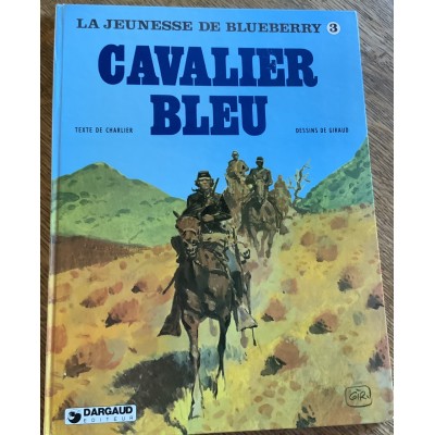 La jeunesse de Blueberry - Album No03 Cavalier Bleu De Jean-Michel Charlier| Jean Giraud