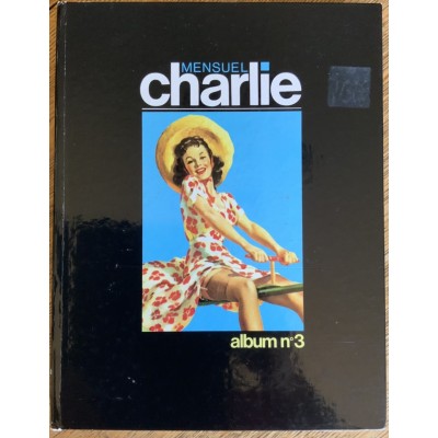 Mensuel Charlie Album n° 3 Du n° 11 Février 1983 au n°15 juin 1983 De Collectif