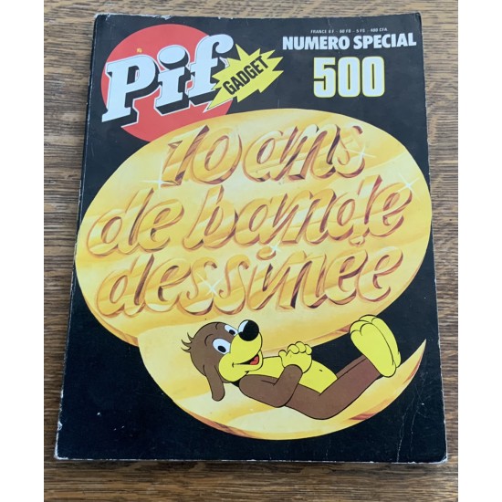 Pif Gadget N°500 Numero Special ; 10 Ans de Bande Dessinee De Collectif