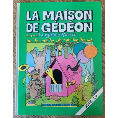 Gédéon - HS02 - La Maison de Gédéon De Benjamin Rabier ( D’après Michel Ocelot) 