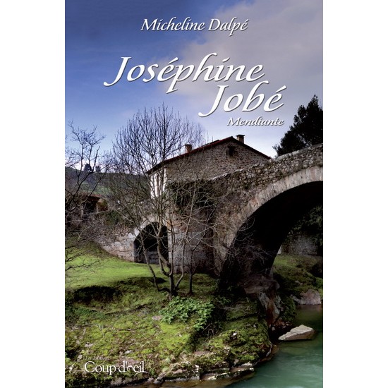 Mendiante T.01 Joséphine Jobé De Micheline Dalpé