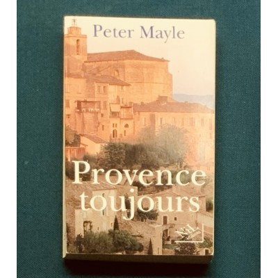 Provence Toujours De Peter Mayle
