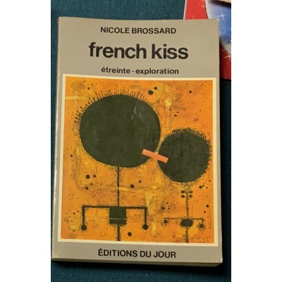 French kiss étreinte - exploration De Nicole Brossard