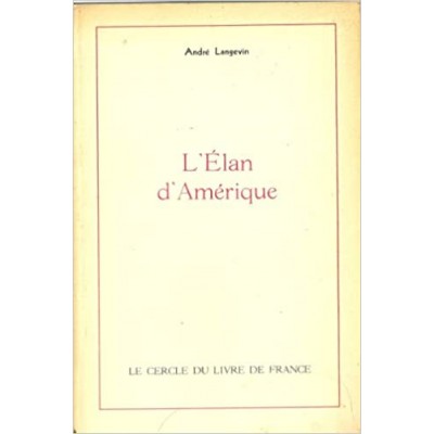 L ‘ Élan d'Amérique De André Langevin