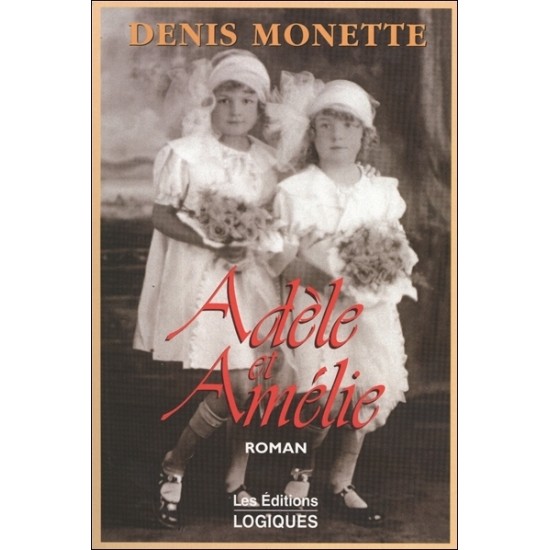 Adèle et Amélie De Denis Monette
