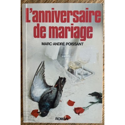 L’Anniversaire de mariage de Marc-André Poissant 