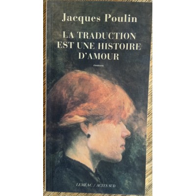La Traduction est une histoire d'amour De Jacques Poulin