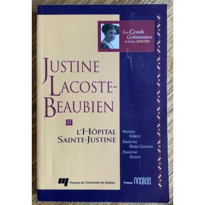 Justine Lacoste-Beaubien et l’hôpital Sainte-Justine De Collectif