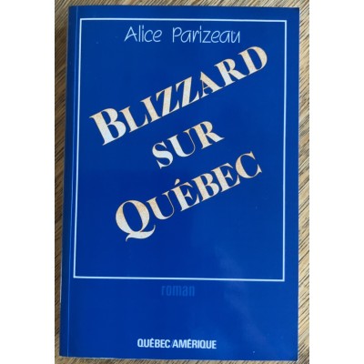 Blizzard sur Québec De Alice Parizeau