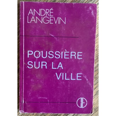 Poussière sur la ville De André Langevin