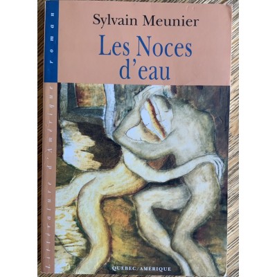 Les Noces d'eau De Sylvain Meunier