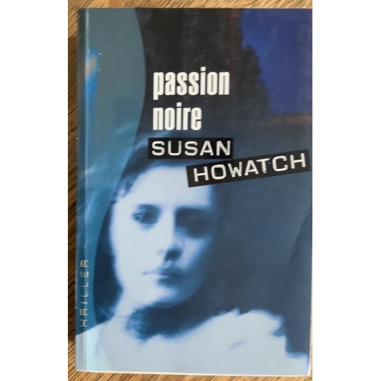 Passion noire De Susan Howatch