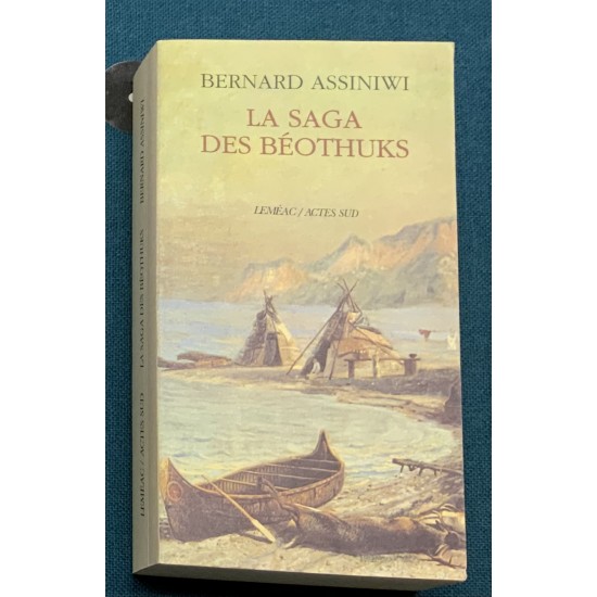La Saga des Béothuks De Bernard Assiniwi