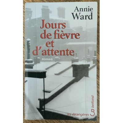 Jours de fièvre et d'attente De Annie Ward