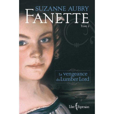 Fanette T.02 Vengeance du Lumber Lord De Suzanne Aubry
