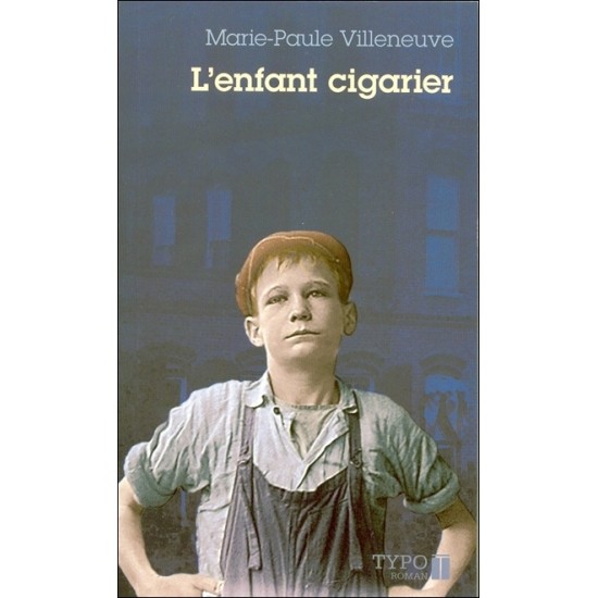 L'Enfant cigarier De Marie-Paule Villeneuve