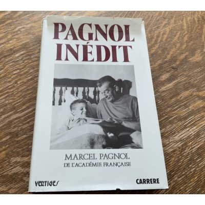Pagnol inédit De Marcel Pagnol