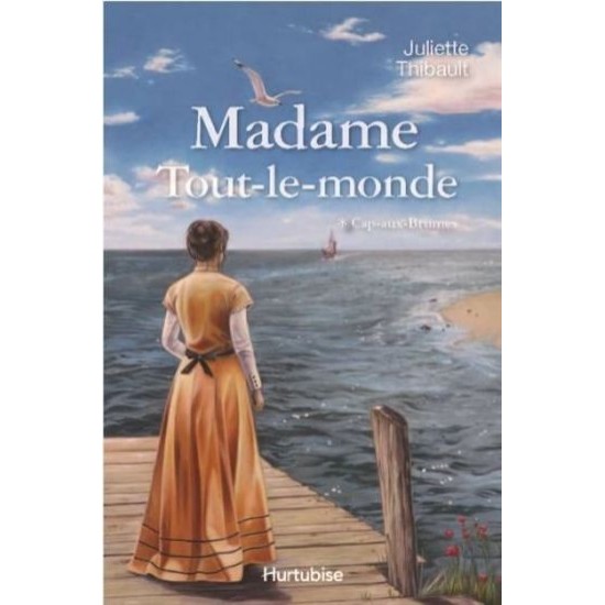 Madame Tout-le-monde T.01 Cap-aux-Brumes De Juliette Thibault