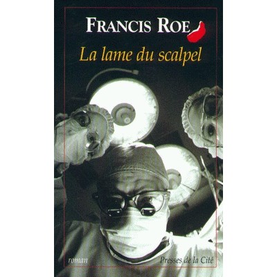 La Lame du scalpel De Francis Roe