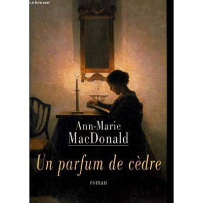 Un parfum de cèdre De Ann-Marie Macdonald