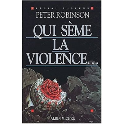 Qui sème la violence... De Peter Robinson