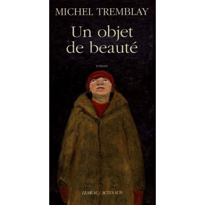 Un objet de beauté De Michel Tremblay