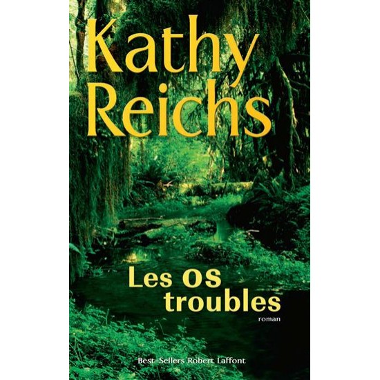 Les Os troubles De Kathy Reichs
