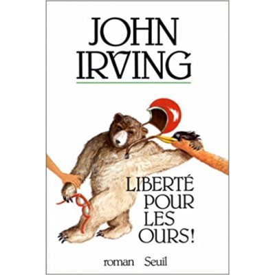 Liberté pour les ours! De John Irving