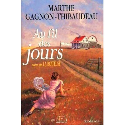 La Boiteuse T.02 Au fil des jours De Marthe Gagnon-Thibaudeau