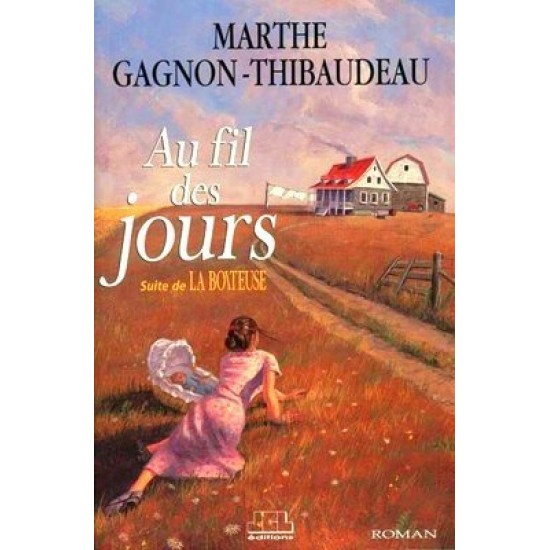 La Boiteuse T.02 Au fil des jours De Marthe Gagnon-Thibaudeau