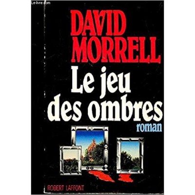 Le Jeu des ombres De David Morrell