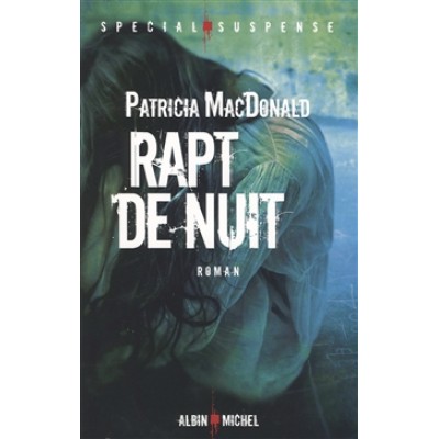 Rapt de nuit De Patricia Macdonald