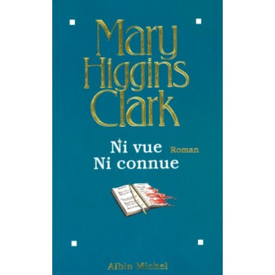 Ni vue ni connue De Mary Higgins Clark
