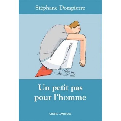 Un petit pas pour l'homme De Stephane Dompierre