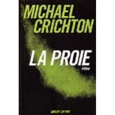 La Proie De Michael Crichton