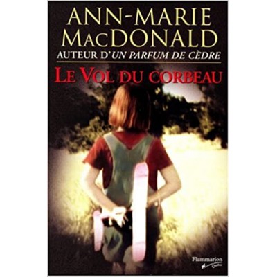 Le Vol du corbeau De Ann-Marie Macdonald