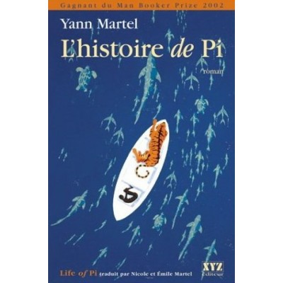 L'Histoire de Pi De Yann Martel