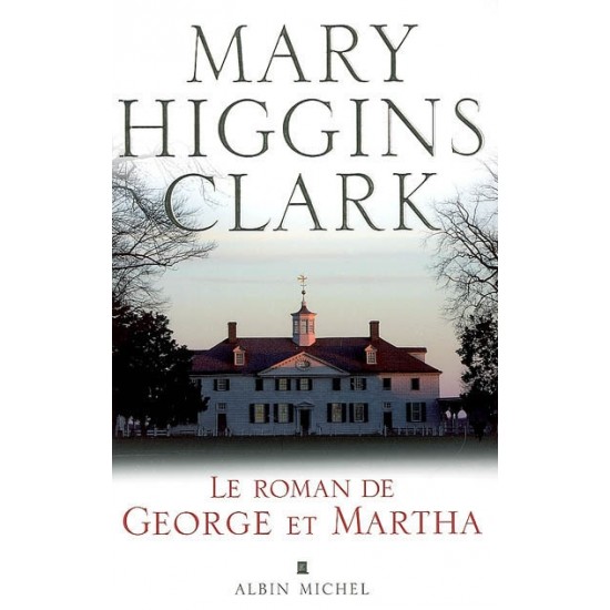 Le Roman de George et Martha De Mary Higgins Clark