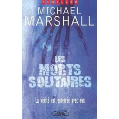 Les Morts solitaires De Michael Marshall