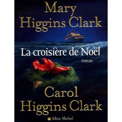La Croisière de Noël De Mary Higgins Clark Et Carol Higgins Clark