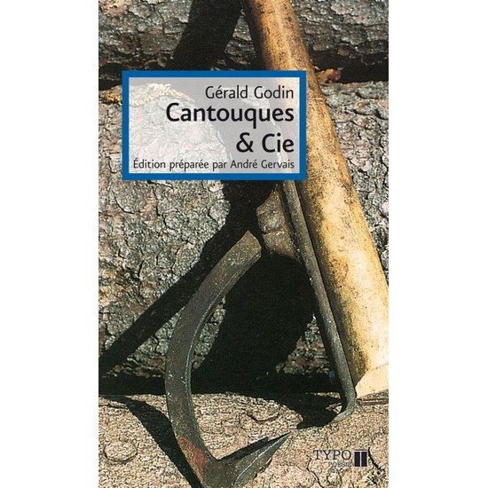 Cantouques & Cie N. éd. De Gérald Godin