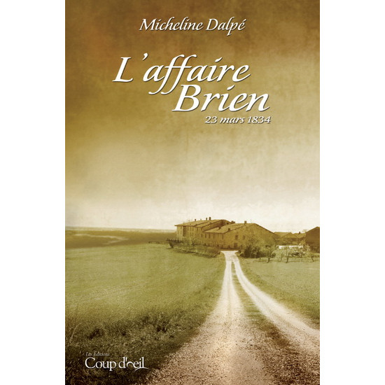 L'Affaire Brien De Micheline Dalpé  