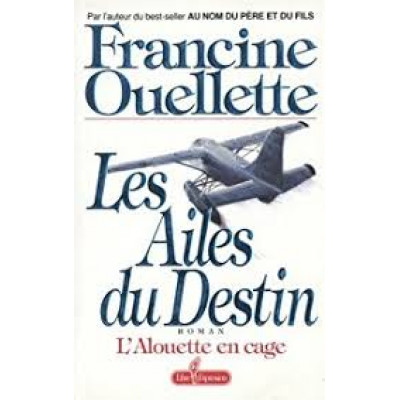Les Ailes du destin De Francine Ouellette