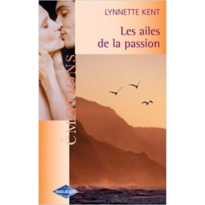 Les ailes de la passion De Lynnette Kent 