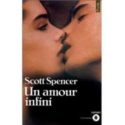 Un amour infini De Scott Spencer