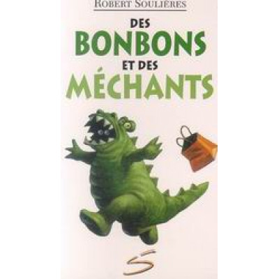 Des bonbons et des méchants #51 De Robert Soulieres | Stephane Poulin